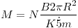 <tex>M = N \frac{B 2 \pi R^2}{K \dot 5m}</tex>