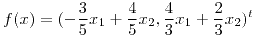 <tex>f(x) = (-\frac{3}{5}x_1 + \frac{4}{5}x_2 , \frac{4}{3}x_1 + \frac{2}{3}x_2)^t </tex>