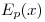 <tex>E_p(x)</tex>