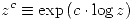 <tex> z^c\equiv\exp{(c\cdot\log{z})} </tex>