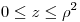 <tex> 0 \leq z\leq \rho^2</tex>