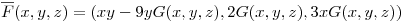 <tex> \overline{F}(x,y,z) = (xy-9yG(x,y,z),2G(x,y,z),3xG(x,y,z))</tex>