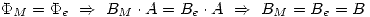 <tex>\Phi_M=\Phi_e\ \Rightarrow\ B_M\cdot A=B_e\cdot A\ \Rightarrow\ B_M=B_e=B</tex>