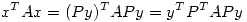 <tex>x^T A x = (Py)^T A Py = y^T P^T A P y</tex>