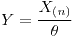 <tex> Y=\frac{X_{(n)}}{\theta}</tex>