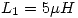 <tex> L_1 = 5 \mu H </tex>