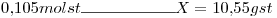 <tex>0.105 mol st\rule{2cm}{0.4pt}X= 10.55 g st</tex>