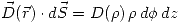 <tex>\vec{D}(\vec{r})\cdot d\vec{S}= D(\rho)\,\rho\,d\phi\,dz</tex>