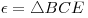 <tex>\epsilon= \triangle BCE</tex>