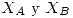 <tex>X_A \mbox{ y } X_B</tex>