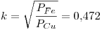 <tex>k=\sqrt{\frac{P_{Fe}}{P_{Cu}}}=0.472</tex>