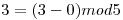 <tex> 3 = (3-0)mod5</tex>