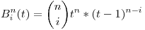 <tex> B_i^n(t) = {n \choose i} t^n*(t-1)^{n-i} </tex>
