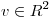 <tex>v\in R^{2}</tex>