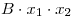 <tex>B \cdot x _1 \cdot x _2</tex>