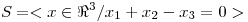 <tex>S=<x \in \Re^3 / x_1+x_2-x_3=0></tex>