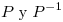 <tex> P \;{\rm y} \;P^{-1} </tex>