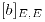 <tex>[b]_{E,E}</tex>