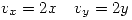 <tex> v_x=2x \quad v_y=2y </tex>