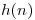 <tex>h(n)</tex>