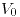 <tex>V_{0}</tex>