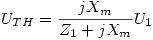 <tex>U_{TH}  = \frac{{jX_m }}{{Z_1  + jX_m }}U_1 </tex>