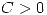 <tex> C>0 </tex>