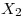 <tex>X_2</tex>