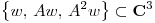 <tex>\left\{w, \, Aw, \, A^2w \right\} \subset \mathbf{C}^3</tex>