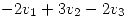<tex>-2v_1+3v_2-2v_3</tex> <tex>-2v_1+3v_2-2v_3</tex>