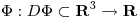 <tex>\Phi : D \Phi \subset \mathbf {R}^3 \rightarrow  \mathbf {R} </tex>