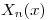 <tex>X_{n}(x)</tex>