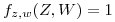 <tex>f_{z,w}(Z,W) = 1</tex>