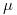 <tex>\mu </tex>
