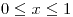 <tex>0\leq x\leq1</tex>