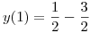 <tex>y(1)=\frac{1}{2} - \frac{3}{2}</tex>