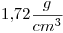 <tex>1.72\frac{g}{cm^3}</tex>