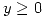 <tex>y \geq 0</tex>