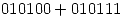<tex>010100+010111</tex>