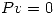 <tex>Pv = 0</tex>