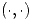<tex>(\cdot,\cdot)</tex> <tex>(\cdot,\cdot)</tex>