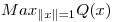 <tex>Max_{\|x\|=1}Q(x)</tex>