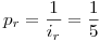 <tex>p_r=\frac{1}{i_r}=\frac{1}{5}</tex>