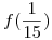 <tex>f(\frac{1}{15})</tex>