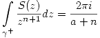 <tex>\mathop{\int}_{\gamma^+}\frac{S(z)}{z^{n+1}}dz=\frac{2\pi i}{a+n}</tex>