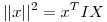 <tex>||x||^2=x^TIX</tex>