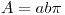 <tex>A=ab\pi</tex>