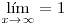 <tex>\lim_{x\to\infty}=1</tex>