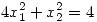 <tex> 4x_1^2+x_2^2 =4</tex>