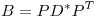 <tex>B=PD^*P^T</tex>